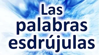 Las Palabras Esdrújulas (Ejemplos) | Descripción Completa