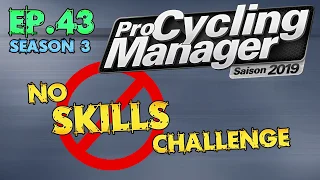 Pro Cycling Manager 2019: No Skills Challenge Ep.43