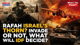 Rafah Invasion: Invade Or Not, What Will Israel Decide? IDF Vs Hamas Bloody Climax Countdown | Watch