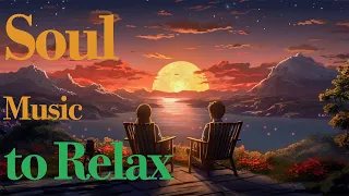 Soul Music ~ The things you do to me ~ Chill rnb soul songs playlist 2023