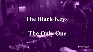 The Black Keys - The Only One [Lyric Video] [slowed]