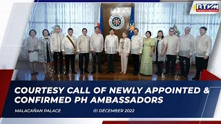 Courtesy Call of Newly Appointed and Confirmed Philippine Ambassadors  12/01/2022