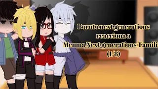 ☯ Boruto next generations reacciona a la dimensión de Menma next generations/familias (1/8)☯