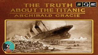 The Truth about the Titanic by Archibald Gracie - FULL AudioBook 🎧📖