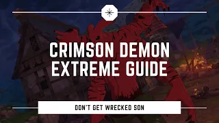 Crimson Demon Extreme Guide for Seven Deadly Sins Global!