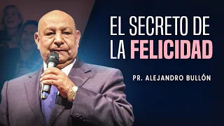 Pastor Bullón - El secreto de la felicidad