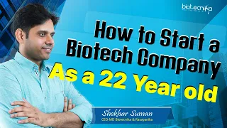 How To Start a Biotech Company As A 22 year Old?
