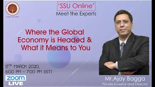 Mr. Ajay Bagga on "Where the global economy is headed and what it means to you" | Sri Sri University