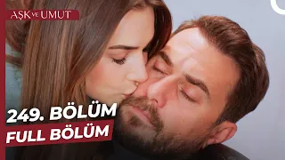 Aşk ve Umut 249. Bölüm