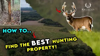 How To Find The PERFECT Hunting Property For Big Bucks!