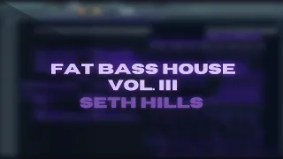 [FREE FLP] FAT BASS HOUSE LIKE SETH HILLS!!