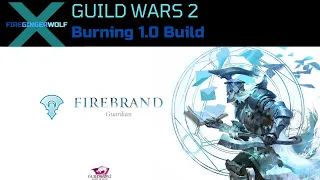 Firebrand Burning 1.0 Build Guild Wars 2 (GW2) PvP with Guardian