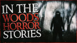 22 Scary In The Woods Horror Stories