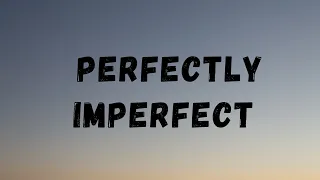 [ Nightcore ] - Perfectly Imperfect ( Declan J Donovan ) ~ { Lyrics}