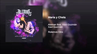 Aleman -maria y chela ft xavi guzman