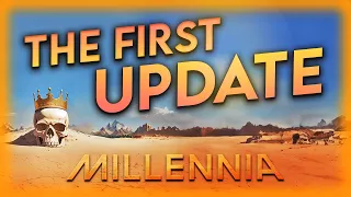 Millennia - THE FIRST MAJOR UPDATE IS HERE!