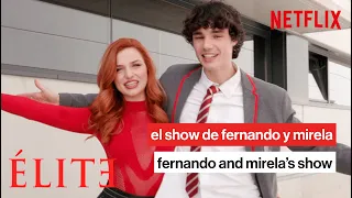 Élite | El show de Fernando y Mirela: episodio 1 | Élite Netflix