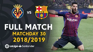 Villarreal CF vs FC Barcelona (4-4) MD30 2018/2019 – FULL MATCH