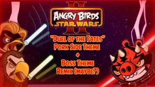 Angry Birds Star Wars II - "Duel of the Fates" - Pork Side Theme + Boss Theme - Remix (maybe?)