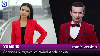 Sarvinoz Ruziyeva va Vohid Abdulhakim - Yomg'ir (music version 2021)
