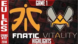 FNC vs VIT Highlights | EU LCS Week 7 Spring 2018 W7D2 | Fnatic vs Vitality Highlights