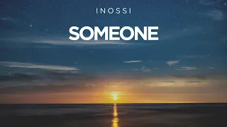 INOSSI - Someone (Official)