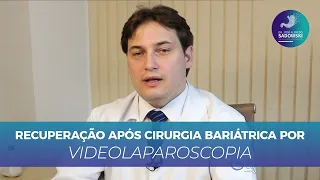 Dr. José A. Sadowski - Como é a recuperação após uma cirurgia bariátrica por vídeolaparoscopia?