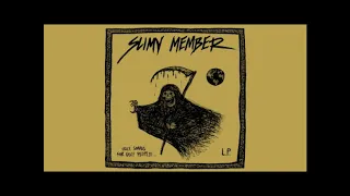 Slimy Member - Harsh Reality