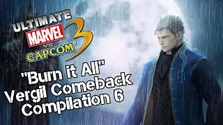 "Burn it All" Vergil Comeback Compilation 6 - UMvC3