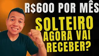 OPORTUNIDADE! QUEM É SOLTEIRO E NÃO TEM FILHO TEM CHANCE DE RECEBER R$600 POR MÊS