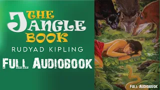 ►THE JUNGLE BOOK by Rudyard Kipling - FUll AudioBook | English Audio Book 📙