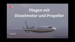 Fliegen mit Dieselmotor und Propeller (ZDF/3sat, NANO, 28.01.2022)
