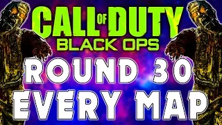 Call of Duty Black Ops Zombies ROUND 30 ON EVERY MAP