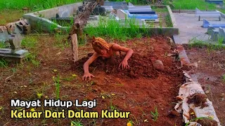 jenazah hidup lagi keluar dari kubur!! pocong bangkit dari kubur!!