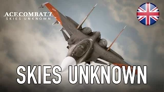 Ace Combat 7 - PC/PS4/X1 - Skies Unknown (Extended Trailer) (English)