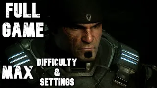 Gears Of War [Ultimate Edition] ~ FULL Game Walkthrough Max Difficulty & Settings PC [INSANE]