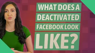 What does a deactivated Facebook look like?