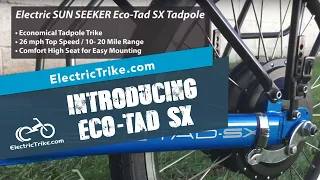 Electric Trike | Introducing the Electric Sun Seeker Eco-Tad SX Tadpole Trike