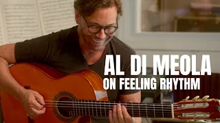 Al Di Meola on Feeling Rhythm