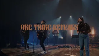One Thing Remains - Bethel Music