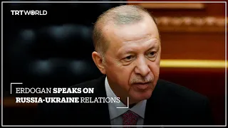 Turkiye's President Erdogan speaks on Russia-Ukraine tensions