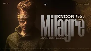 Encontro Com o Milagre  |  Ao Vivo  🔴