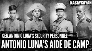 Ano ang Nangyari at Naging Kapalaran ng mga Aide De Camp ni Heneral Antonio Luna?