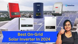Best On Grid Solar Inverter In 2024 In India
