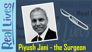 The Surgeon who only started school aged thirteen! - Piyush Jani