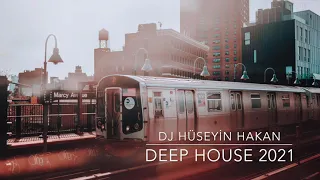 Deep House 2021 - Dj Hüseyin Hakan