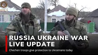 RUSSIA UKRAINE WAR LIVE UPDATE 🔴 Chechen troops give protection to Ukrainians today