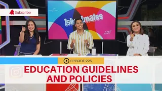 ISKOOLMATES YEAR 8 l Education Guidelines and Policies (Episode 225)