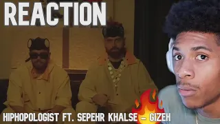 Hiphopologist Ft. Sepehr Khalse - Gizeh (Official Music Video)Reaction!!!🔥🔥