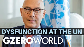 UN Official: Security Council Is “Dysfunctional” - But UN Is Not | GZERO World